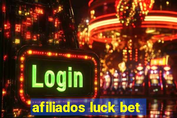 afiliados luck bet